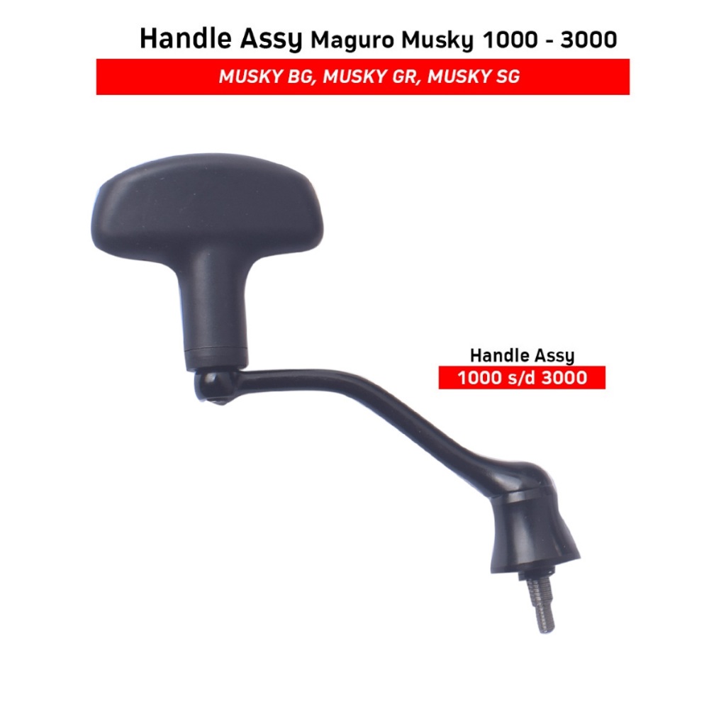 Sparepart Handle Assy Reel Maguro Musky BG GR SG 1000 s/d 3000 Dodolan Pancing