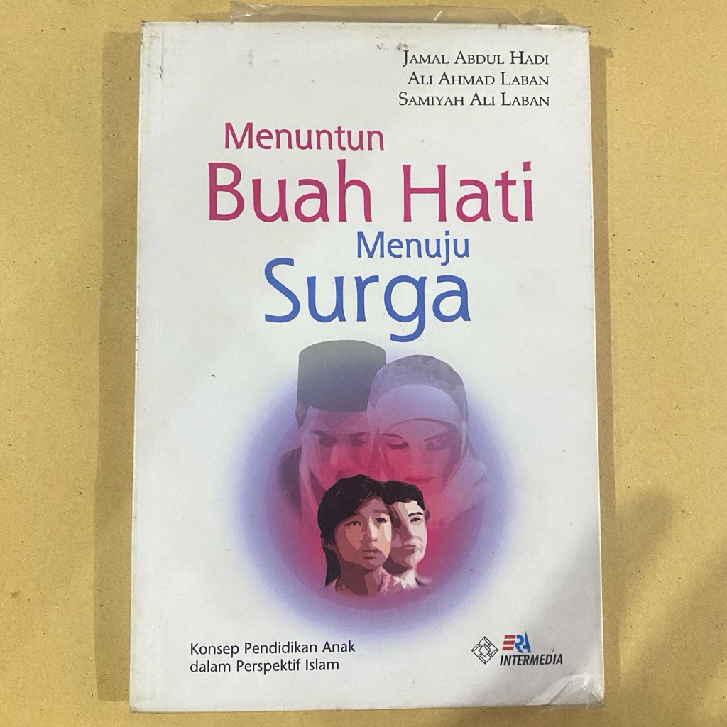 Buku MENUNTUN BUAH HATI MENUJU SURGA / jamal abdul hadi dkk / era intermedia