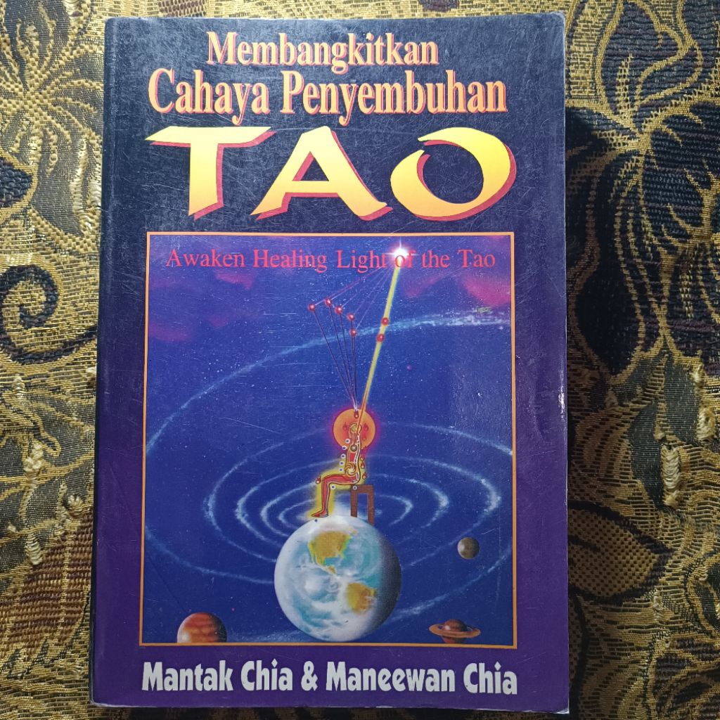 Membangkitkan Cahaya Penyembuhan TAO  Awaken Healing Light the Tao Mantak Chia & Maneewan Chia