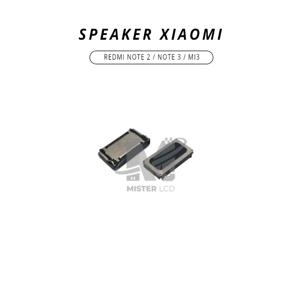 SPEAKER XIAOMI REDMI NOTE 2 / NOTE 3 / MI3
