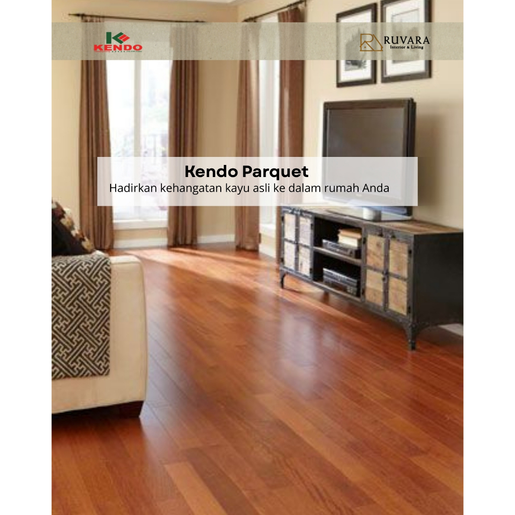Kendo Parquet – Lantai Kayu Asli Premium untuk Hunian Elegan 1.215 × 196 × 8,3 mm