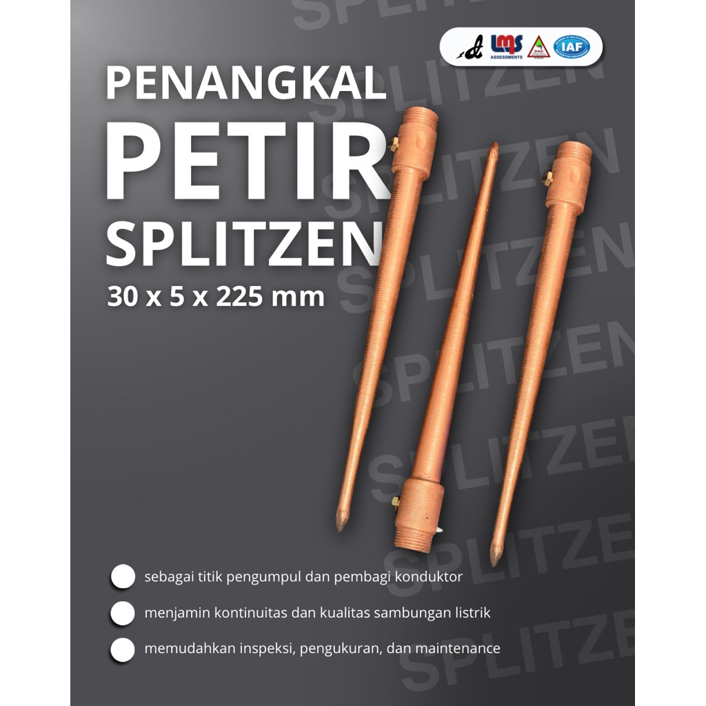 PENANGKAL PETIR SPLITZEN / PENANGKAL PETIR TOMBAK / PENANGKAL PETIR TEMBAGA