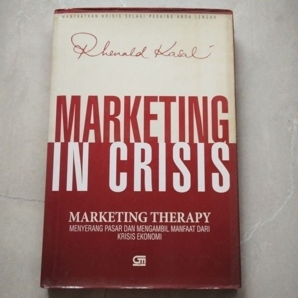 Marketing In Crisis #Marketing Therapy ( ORI BEKAS )HC - Rhenald Kasali