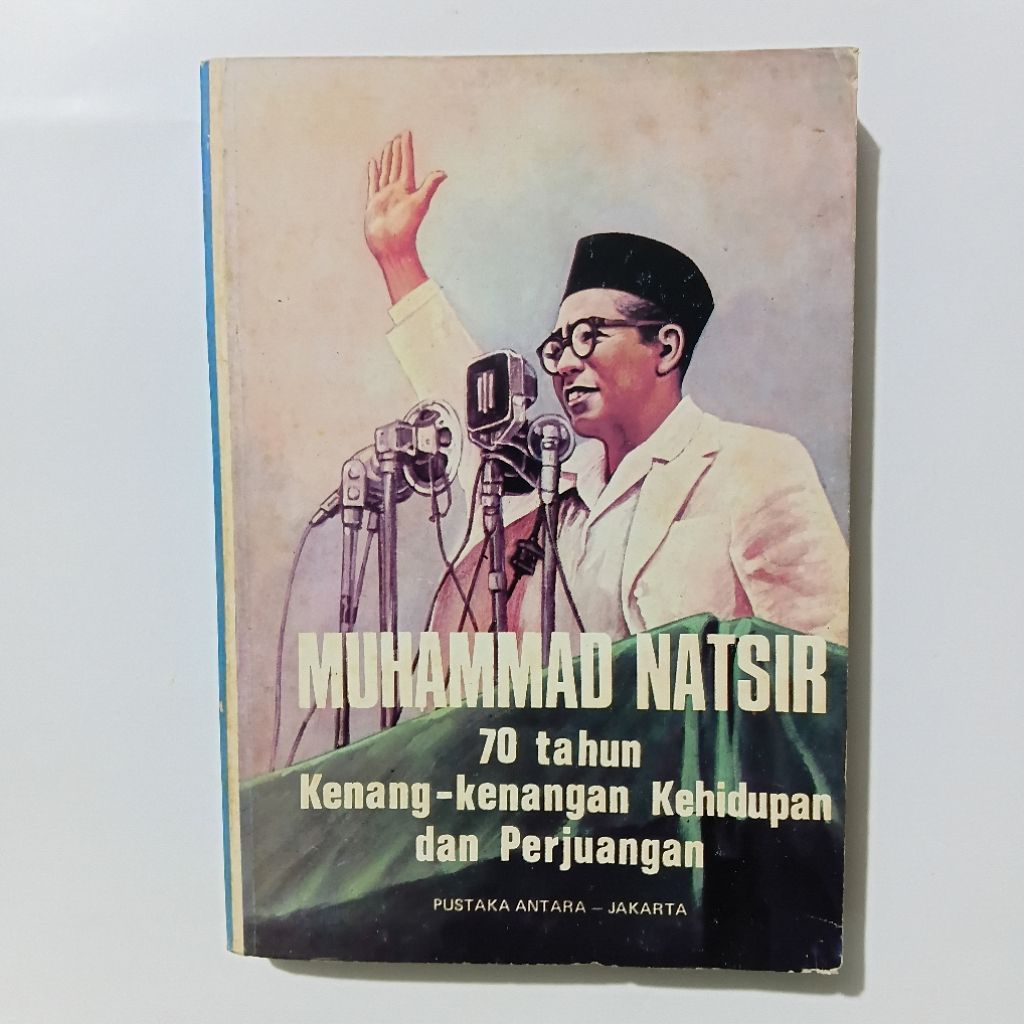 Buku Muhammad Natsir 70 Tahun Kenang Kenangan Kehidupan dan Perjuangan - Pustaka Antara 1978