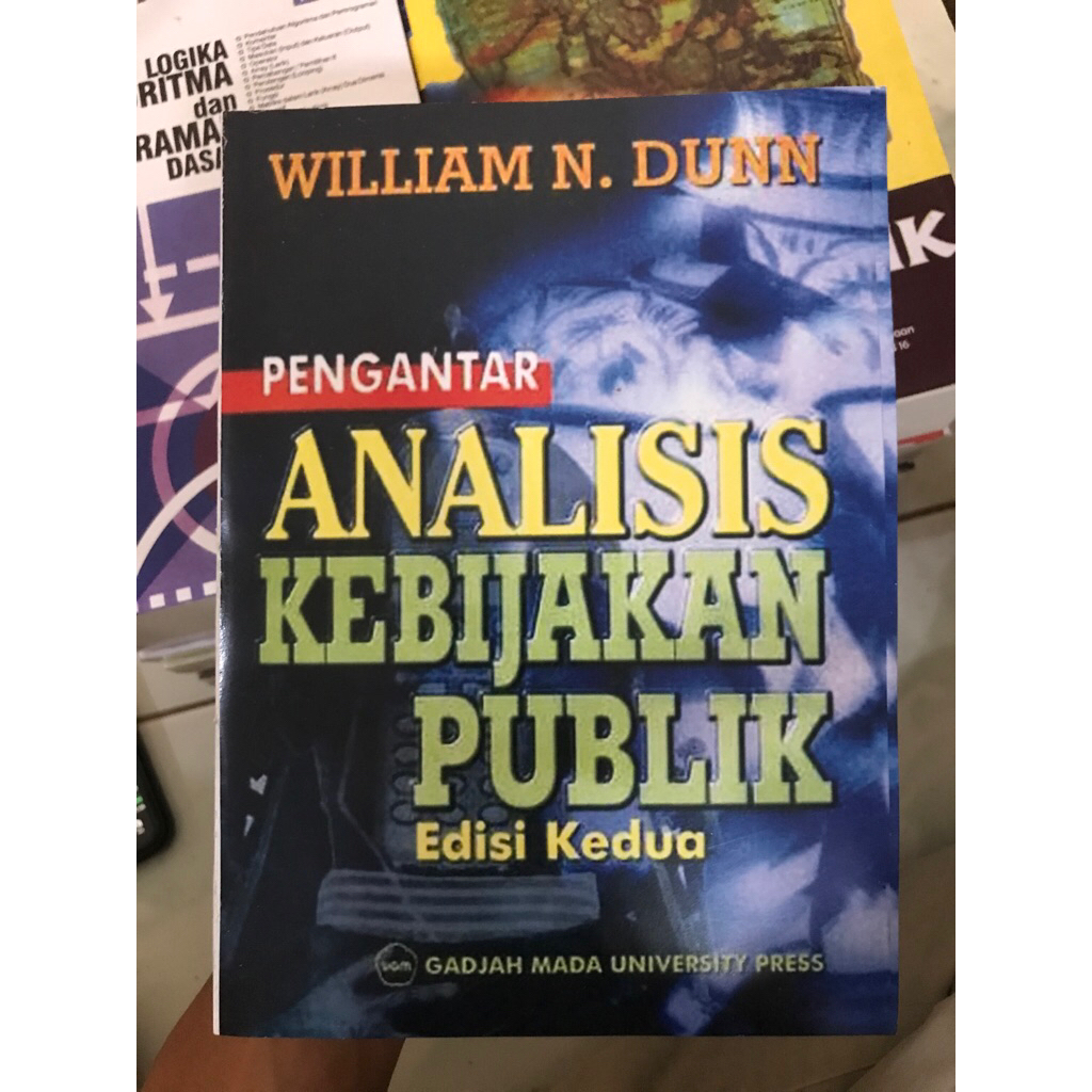 Pengantar analisis kebijakan publik edisi 2 oleh William n dunn