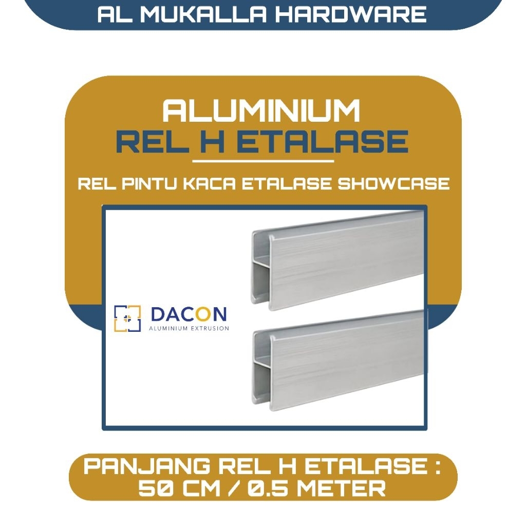 Rel Alumunium Etalase Showcase H Panjang 50 CM DACON Warna Silver | Rel Etalase Kaca Alumunium Berku