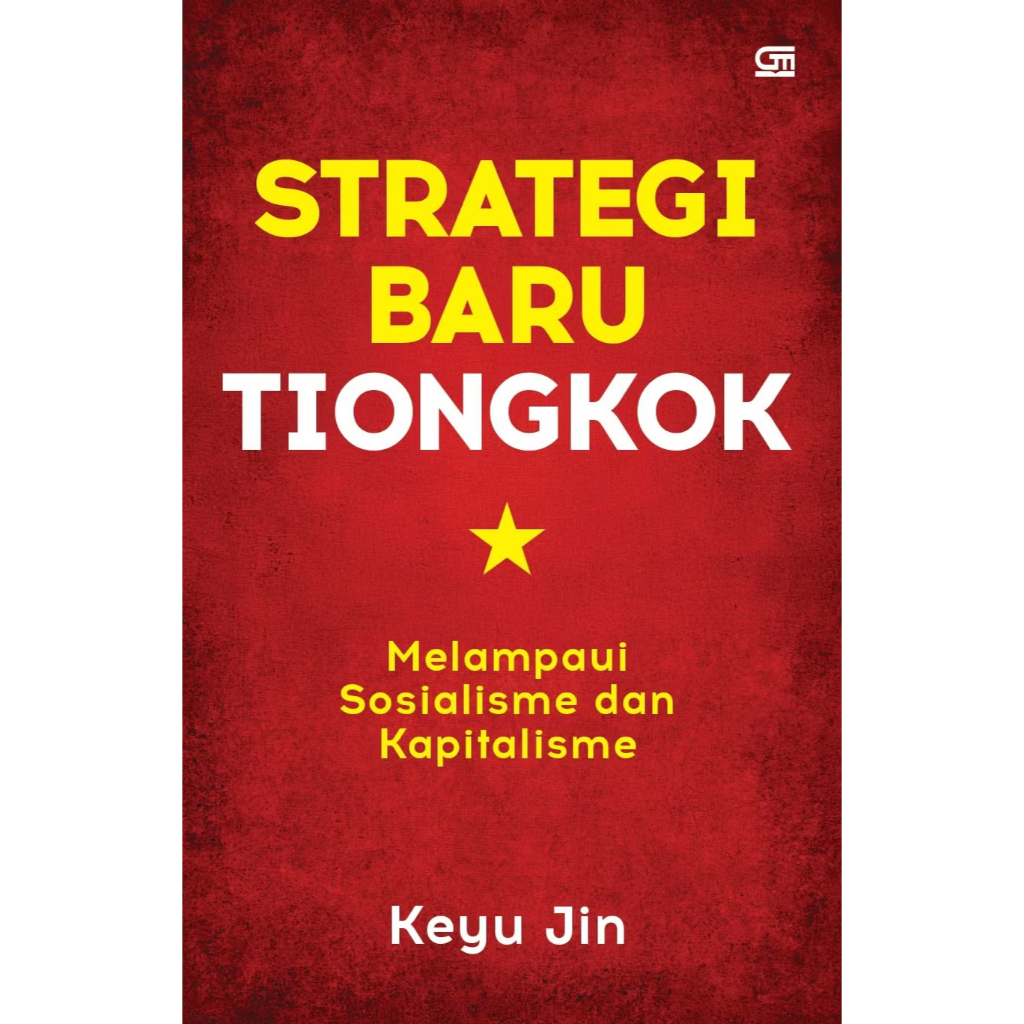 Buku Strategi Baru Tiongkok: Melampaui Sosialisme dan Kapitalisme - Keyu Jin