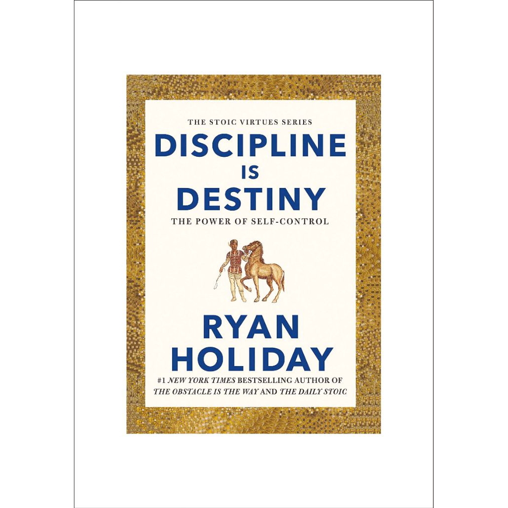 Discopline Is Destiny - Ryan Holiday