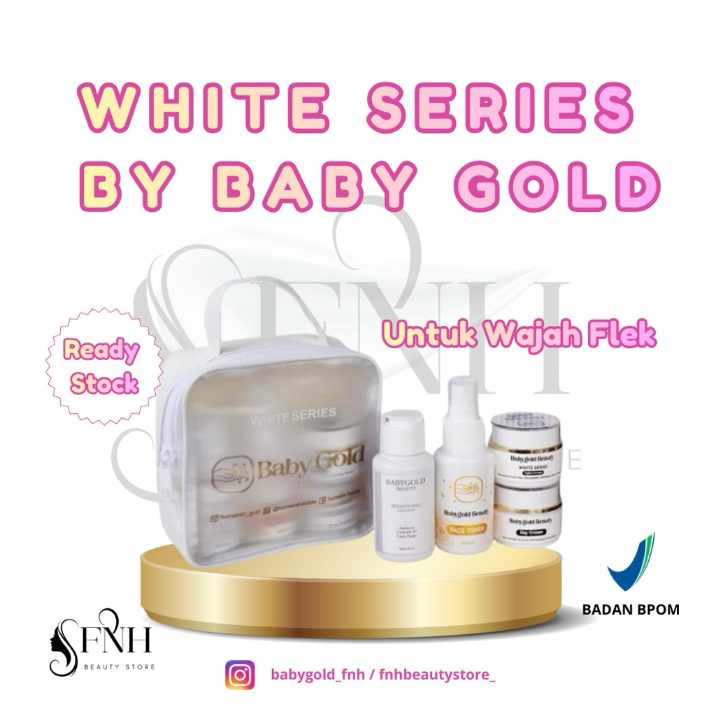 PAKET CREAM WHITE SERIES BY BABY GOLD BPOM /  UNTUK KULIT WAJAH DENGAN FLEK HITAM (FREE GIFT)
