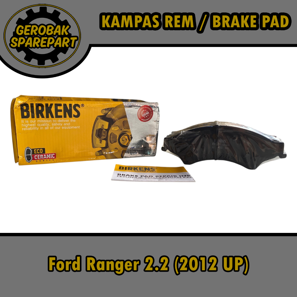 Kampas Rem Brake Pad Depan - Ford Ranger 2.2 2200 (2012 Up) Birkens