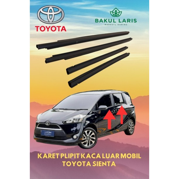 PELIPIT KARET KACA PINTU LUAR WEATHER STRIP MOBIL TOYOTA SIENTA 2016/2023
