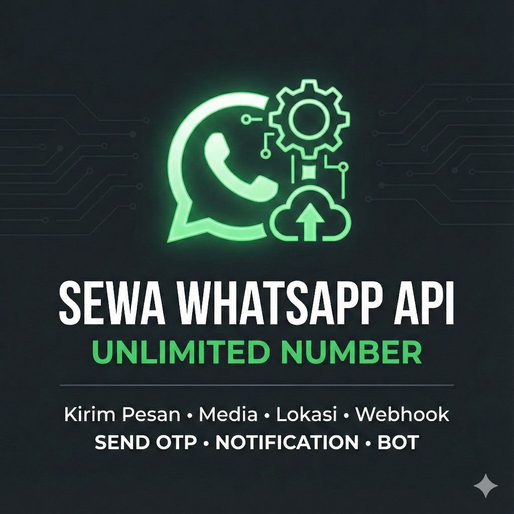 Sewa WhatsApp API Gateway Support Bot OTP Notifikasi dan Webhook 1 Bulan