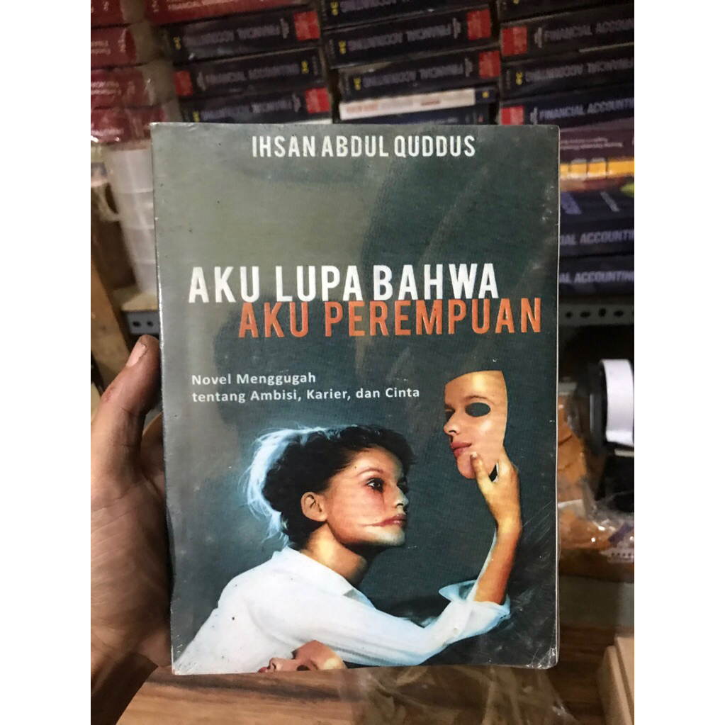 Aku lupa bahwa aku perempuan