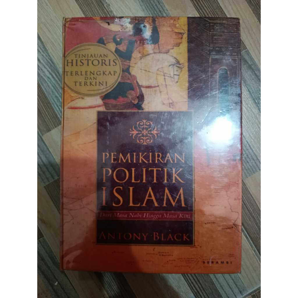 Buku Pemikiran Politik Islam dari Masa Nabi hingga Masa Kini Penulis Antony Black