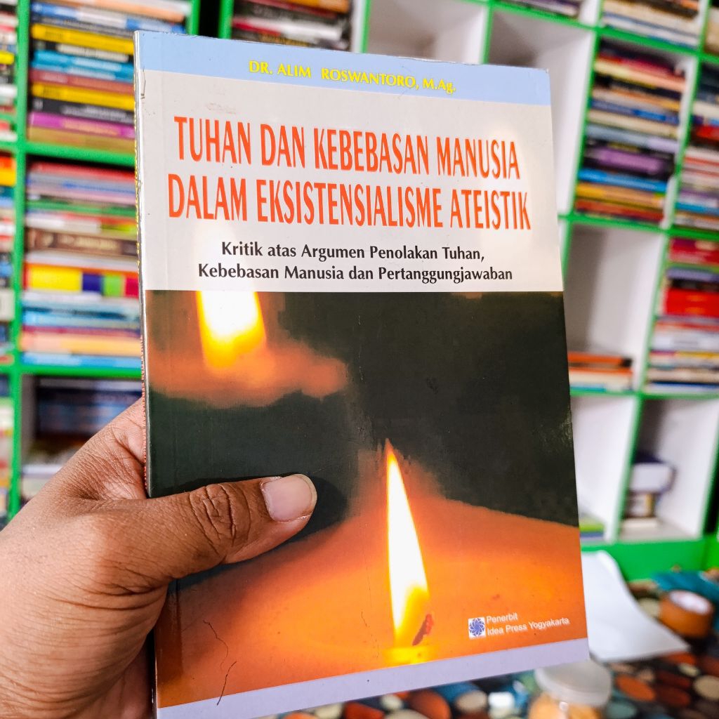 buku tuhan dan kebebasan manusia dalam eksistensialisme ateistik. alim roswantoro