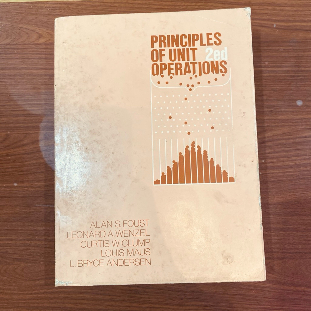 PRINCIPLES OF UNIT OPERATIONS - FOUST WENZEL CLUMP MAUS ANDERSEN