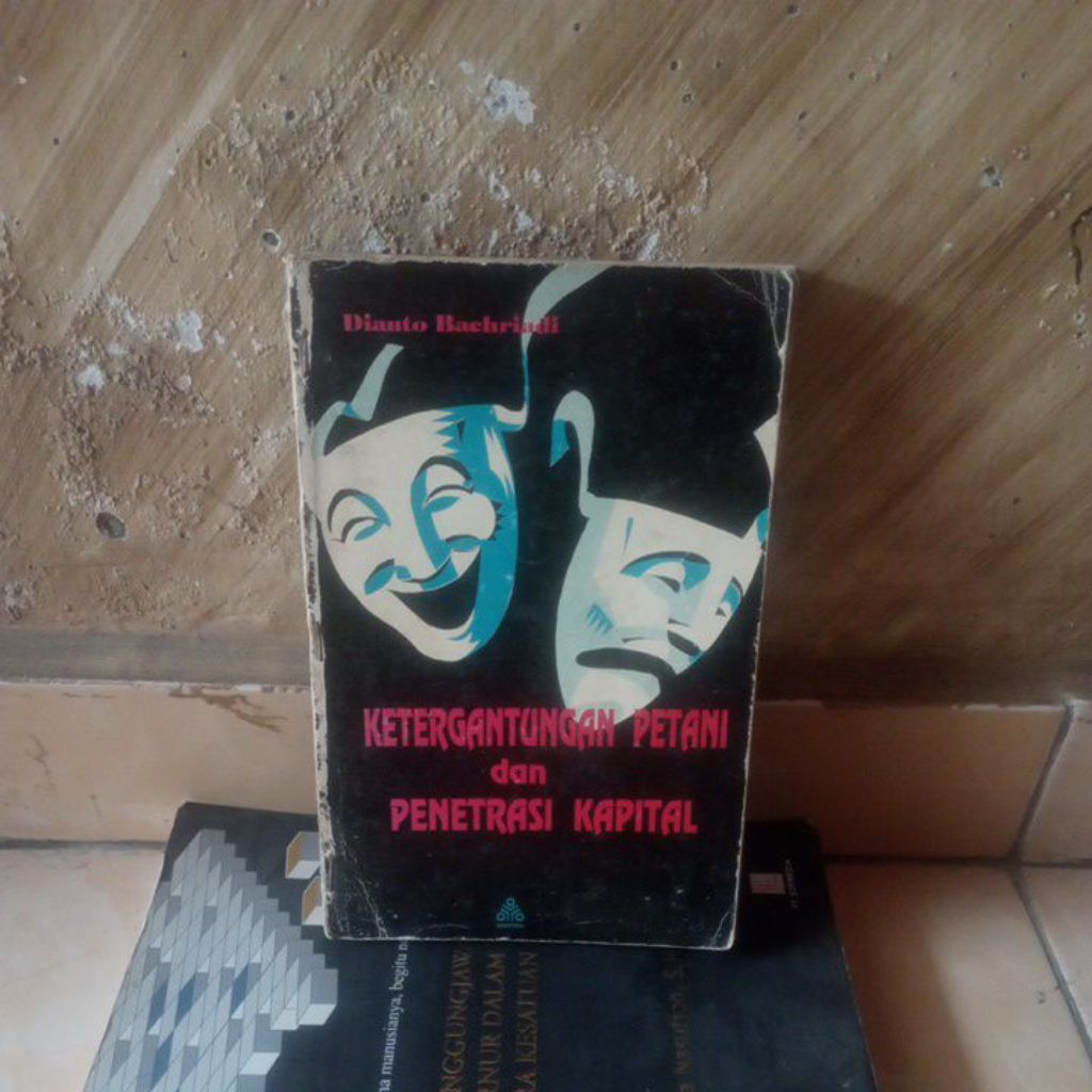 buku bekas; Ketergantungan PETANI & Penetrasi Kapital oleh Dianto Bachriadi