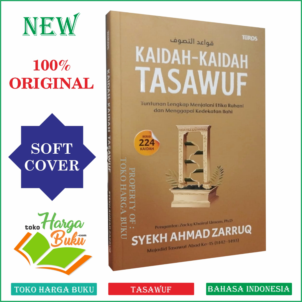 Kaidah-Kaidah Tasawuf Tuntunan Lengkap Menjalani Etika Ruhani dan Menggapai Kedekatan Ilahi Karya Syekh Ahmad Zarruq - Turos