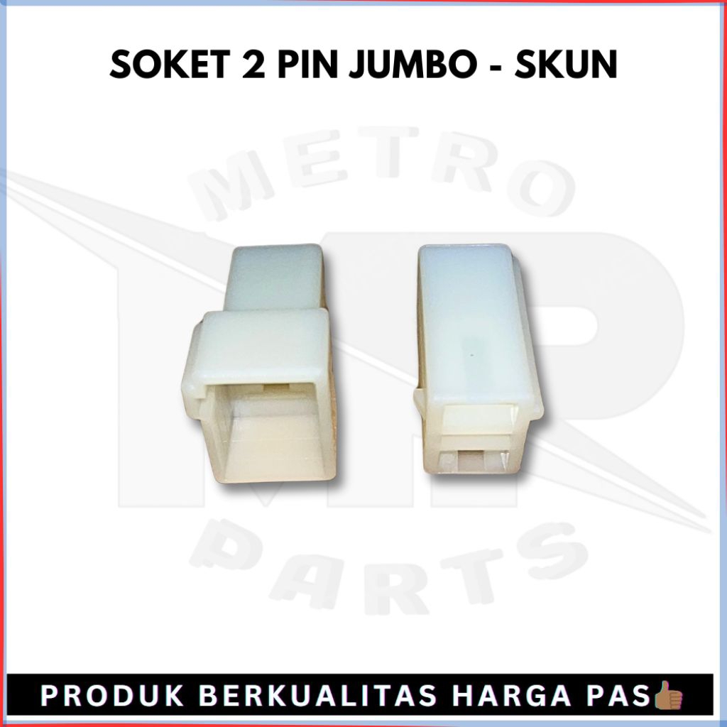 SOKET 2 PIN SKUN GEPENG JUMBO / SOKET 2 KAKI JUMBO / SOCKET 2 PIN KAKI TERMINAL JUMBO / SOKET SOCKET