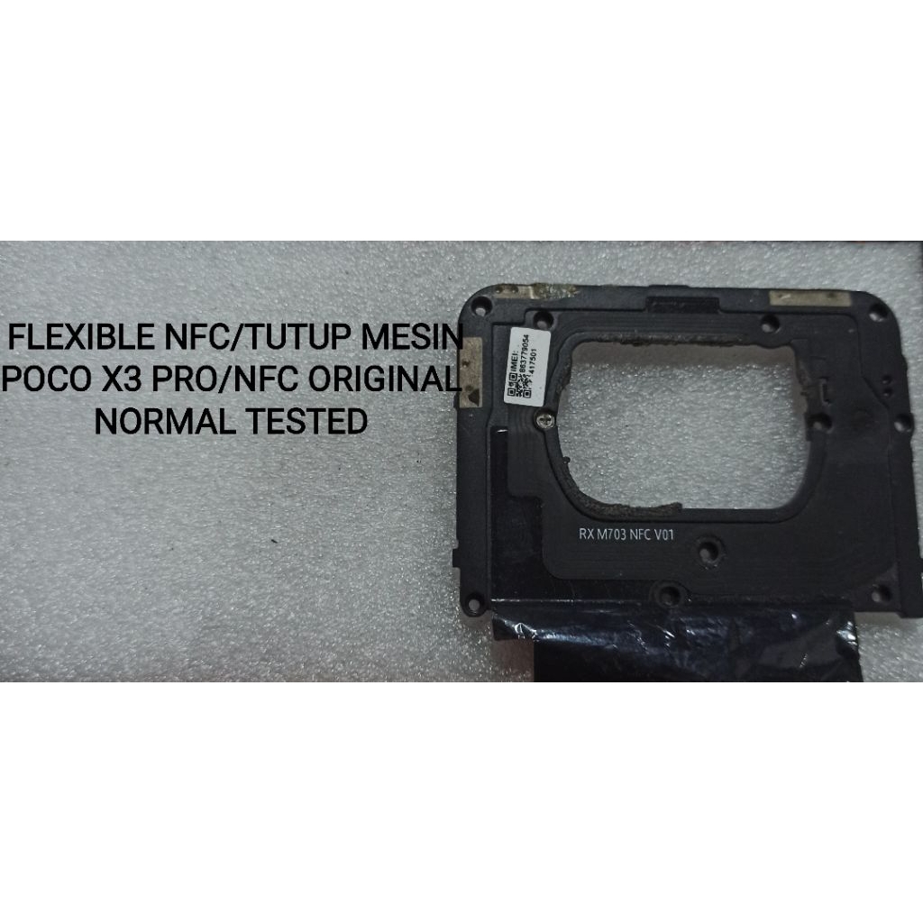 POCO X3PRO/NFC FLEXIBLE NFC TUTUP MESIN ORIGINAL COPOTAN NORMAL TESTED