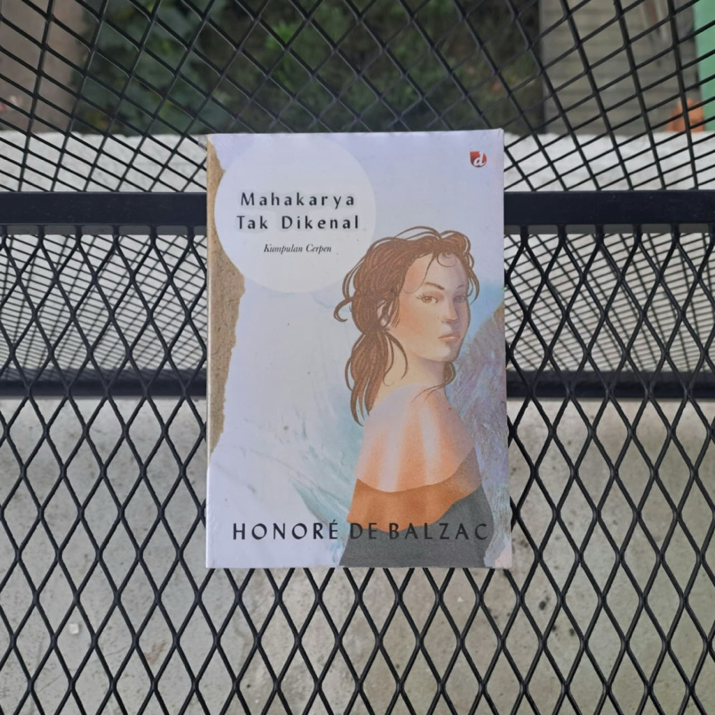Kumpulan Cerpen MAHAKARYA TAK DIKENAL Karya Honore de Balzac