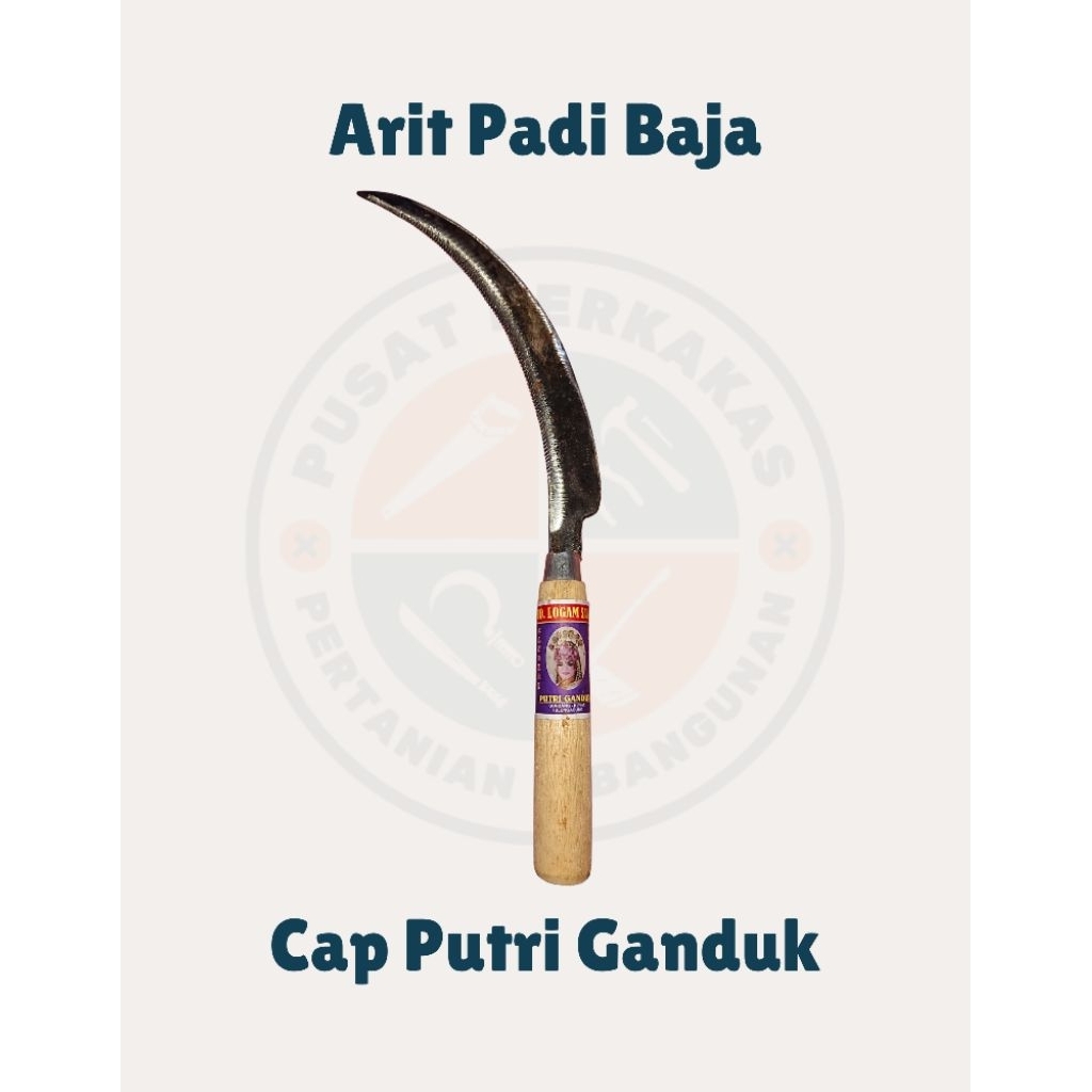 Arit / Sabit Padi Baja Cap Putri Ganduk