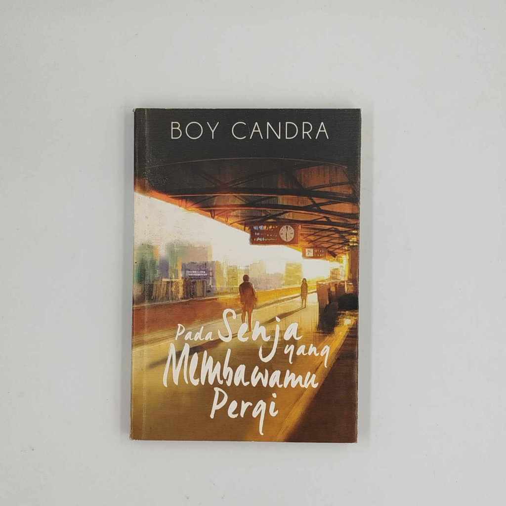 Pada Senja Yang Membawamu Pergi | Novel Romantis Indonesia | Fiksi Sastra | Second Hand Book K