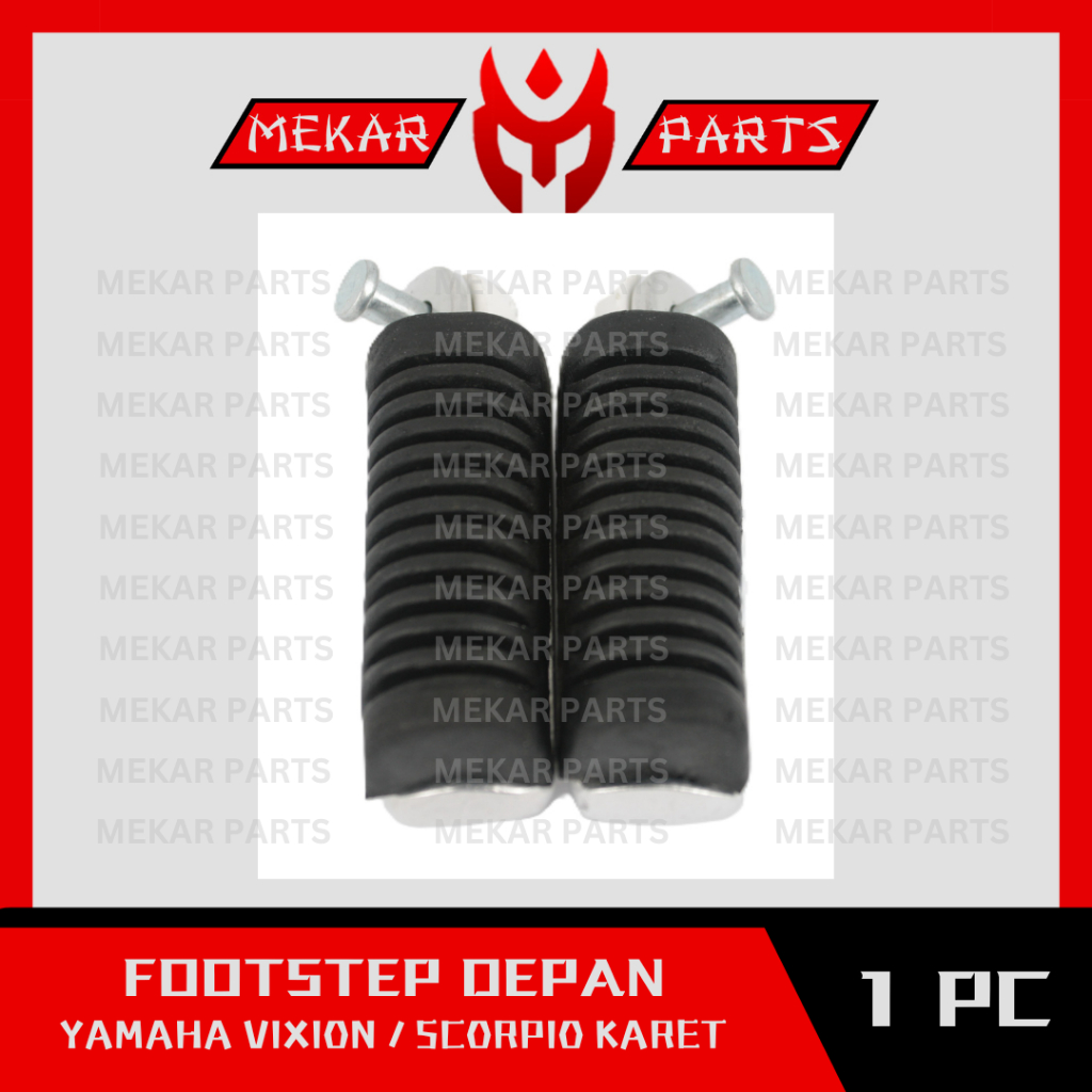 MEKAR-PARTS/FOOTSTEP-DEPAN/STEP/INJAKAN/PIJAKAN/KAKI/MOTOR/YAMAHA/VIXION/SCORPIO/KARET/GRADE-ORI