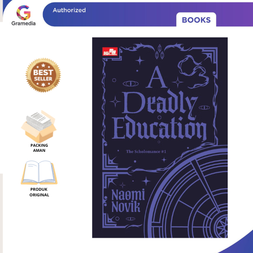Gramedia Pekanbaru - A DEADLY EDUCATION (THE SCHOLOMANCE #1)