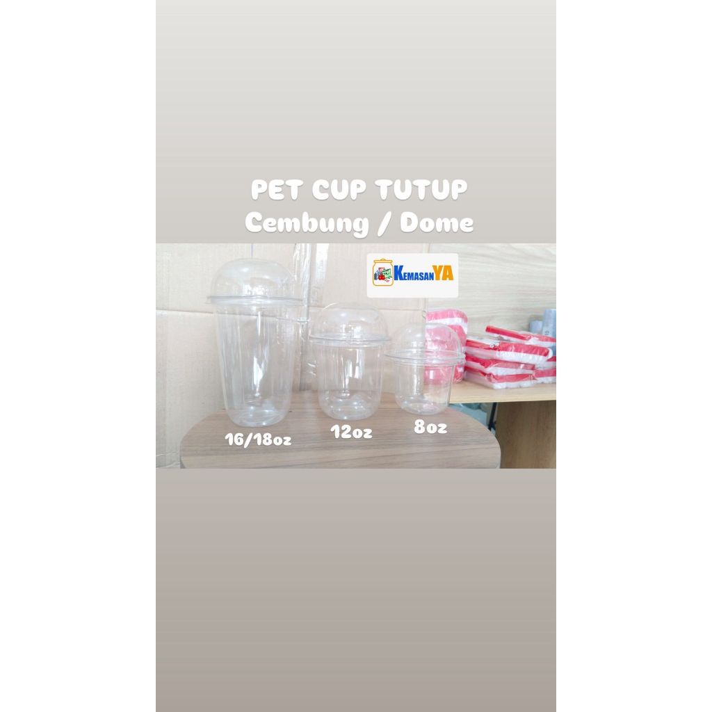 KemasanYA PET CUP OVAL TUTUP DOME CUP JENIS TUTUP CEMBUNG / DOME CUP OVAL  CUP TEBAL GELAS CUP OZ CU