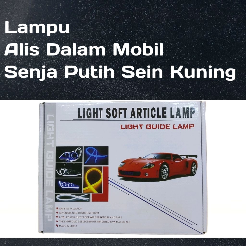 Lampu Alis Dalam Mobil 60 Cm Fleksibel 12Volt-24Volt Senja Putih Sein Kuning *Harga Sepasang