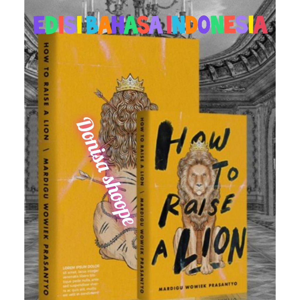 Buku Best seller How To Raise A lion Edisi bahasa Indonesia By Mardigu Wowiek Prasantyo