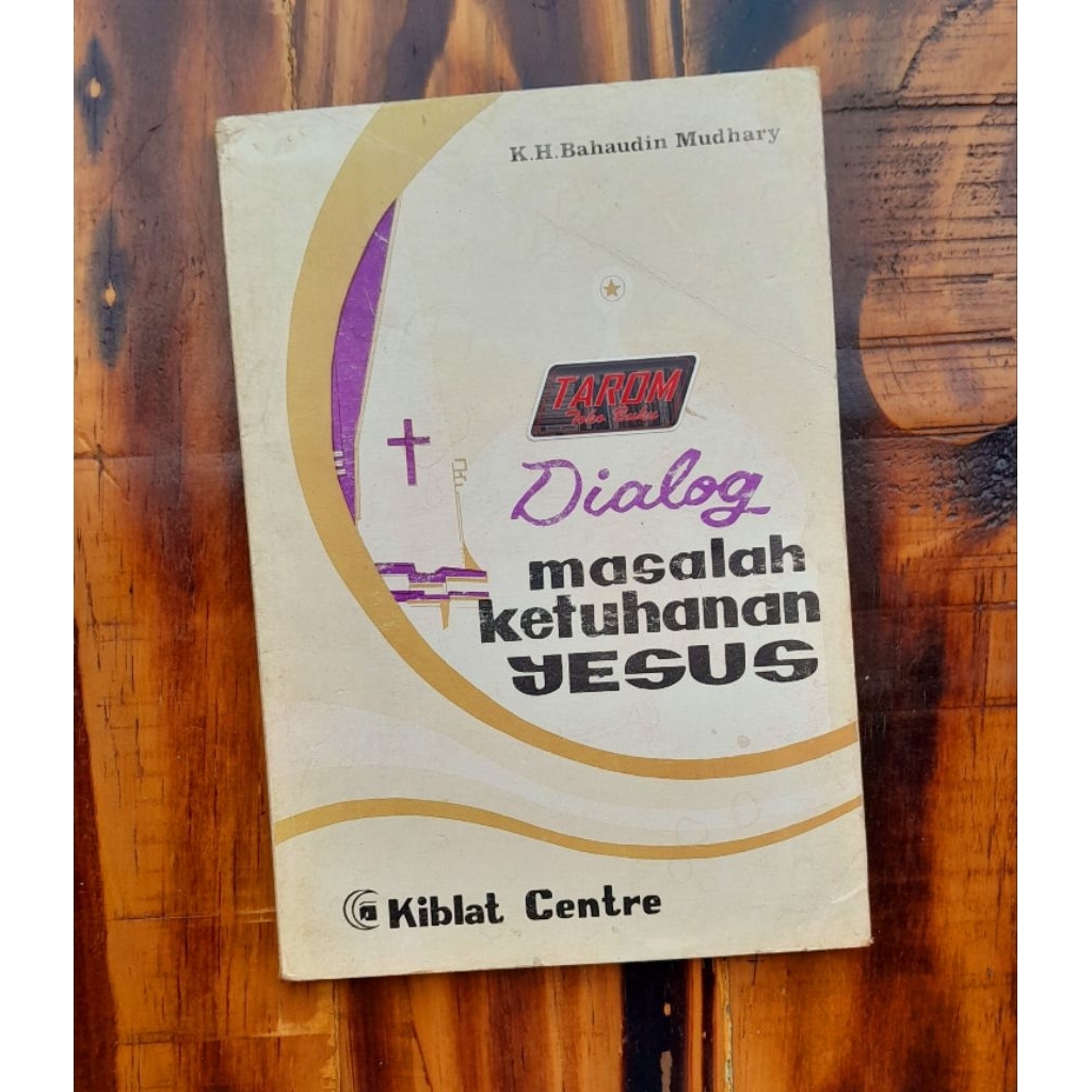 Dialog Masalah KETUHANAN YESUS : K.H. Bahaudin Mudhary
