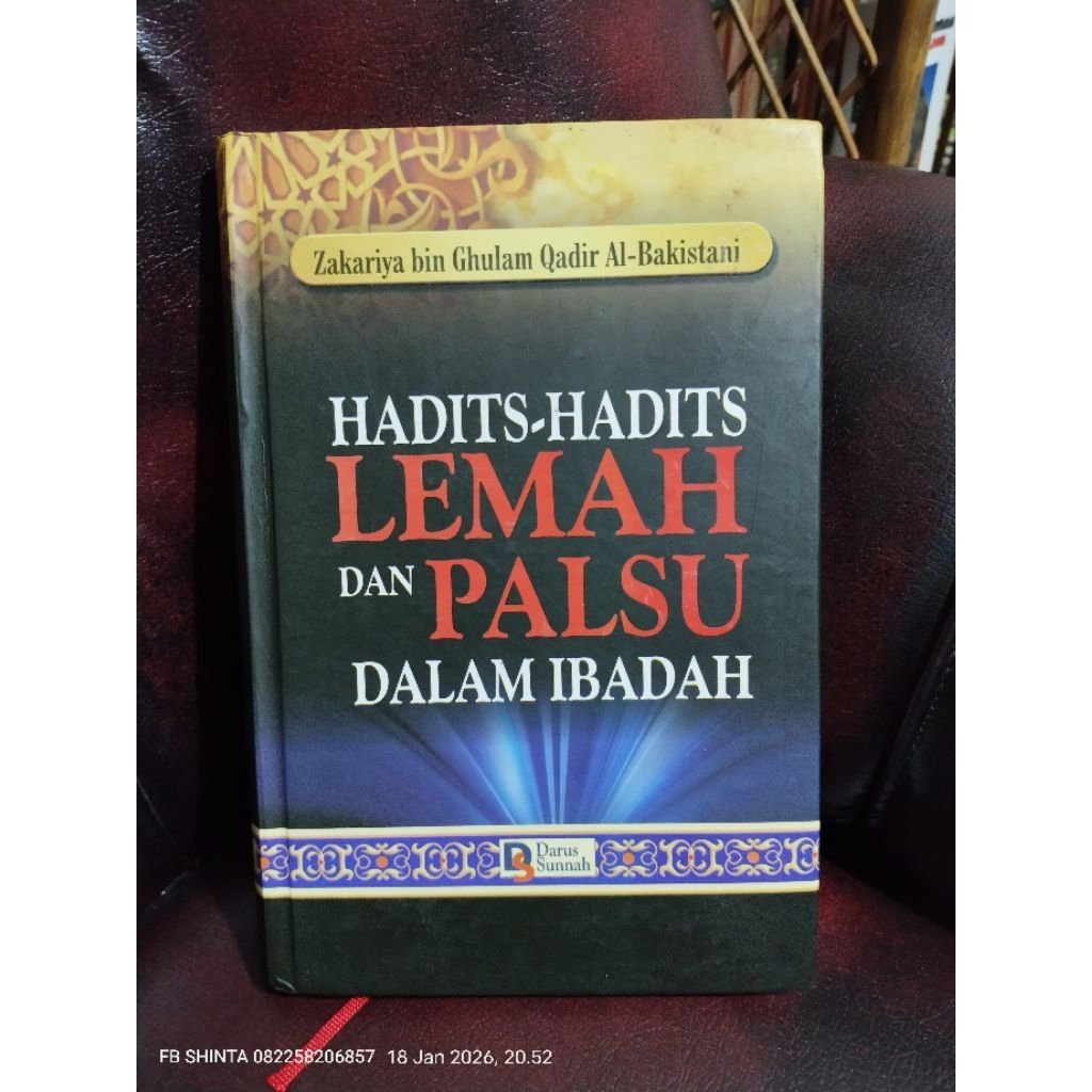 Hadits - Hadits Lemah Dan Palsu Dalam Ibadah - Zakariya Bin Ghulam Qadir Al-Bakistani