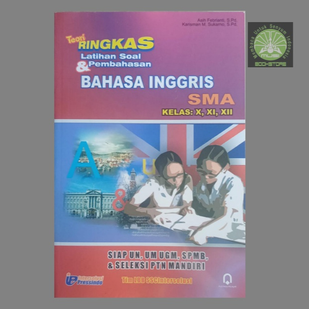 Buku Teori Ringkas Latihan Soal & Pembahasan Bahasa Inggris SMA - Siap UN UM UGM SPMB & Seleksi PTN