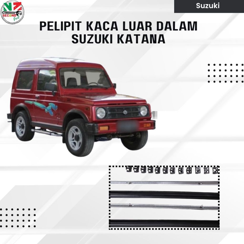 Karet Pelipit Kaca Luar & Dalam Suzuki Katana | Lis Kaca Pintu Mobil