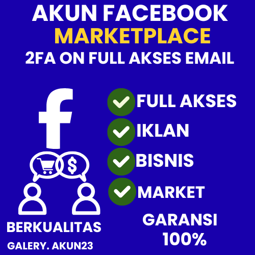 AKUN FACEBOOK MARKETPLACE LENGKAP EMAIL FULL AKSES