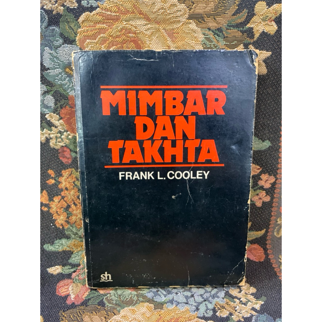 Mimbar dan takhta by Frank l cooley