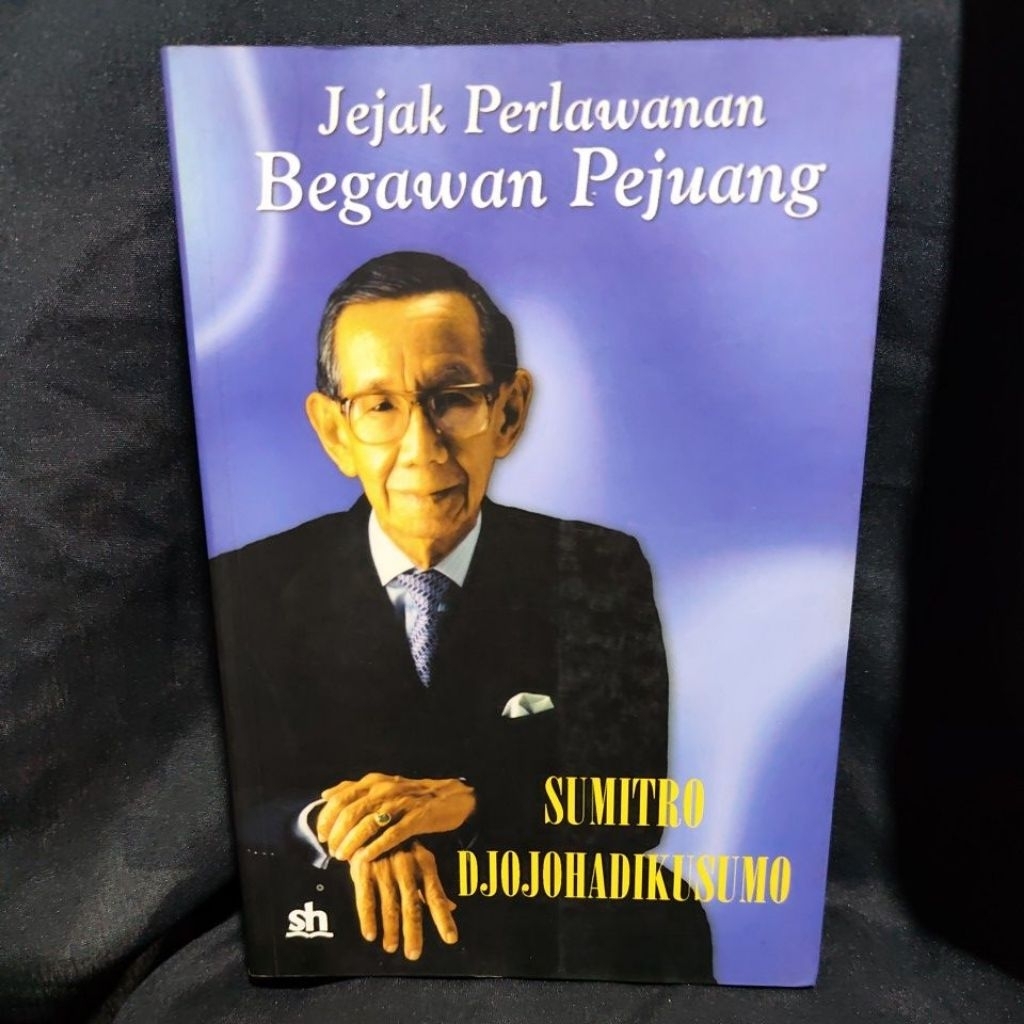 Buku Original Jejak Perlawanan Begawan Pejuang - SUMITRO DJOJOHADIKUSUMO