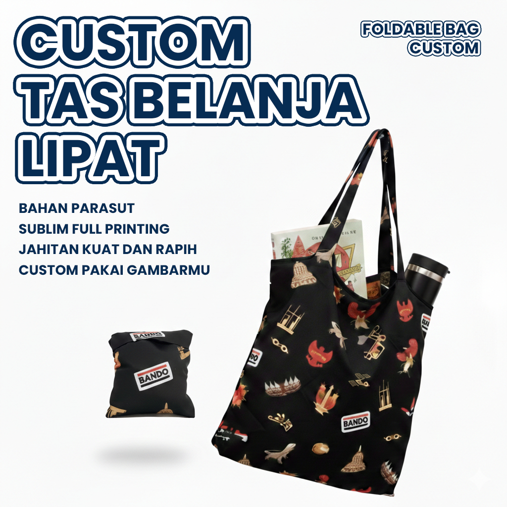 Sinergi Custom - Tas Lipat Belanja Parasut Foldable Bag Custom Full Printing Souvenir Tas Serbaguna