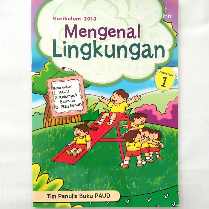 Buku PAUD "MENGENAL LINGKUNGAN" semester 1 Kurikulum 2013