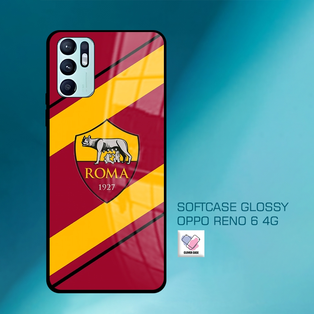 [BL45]  Case Glossy Case | OPPO RENO 6 4G | CASE KEKINIAN LUCU |  Casing Hp Kilau Motif AS ROMA