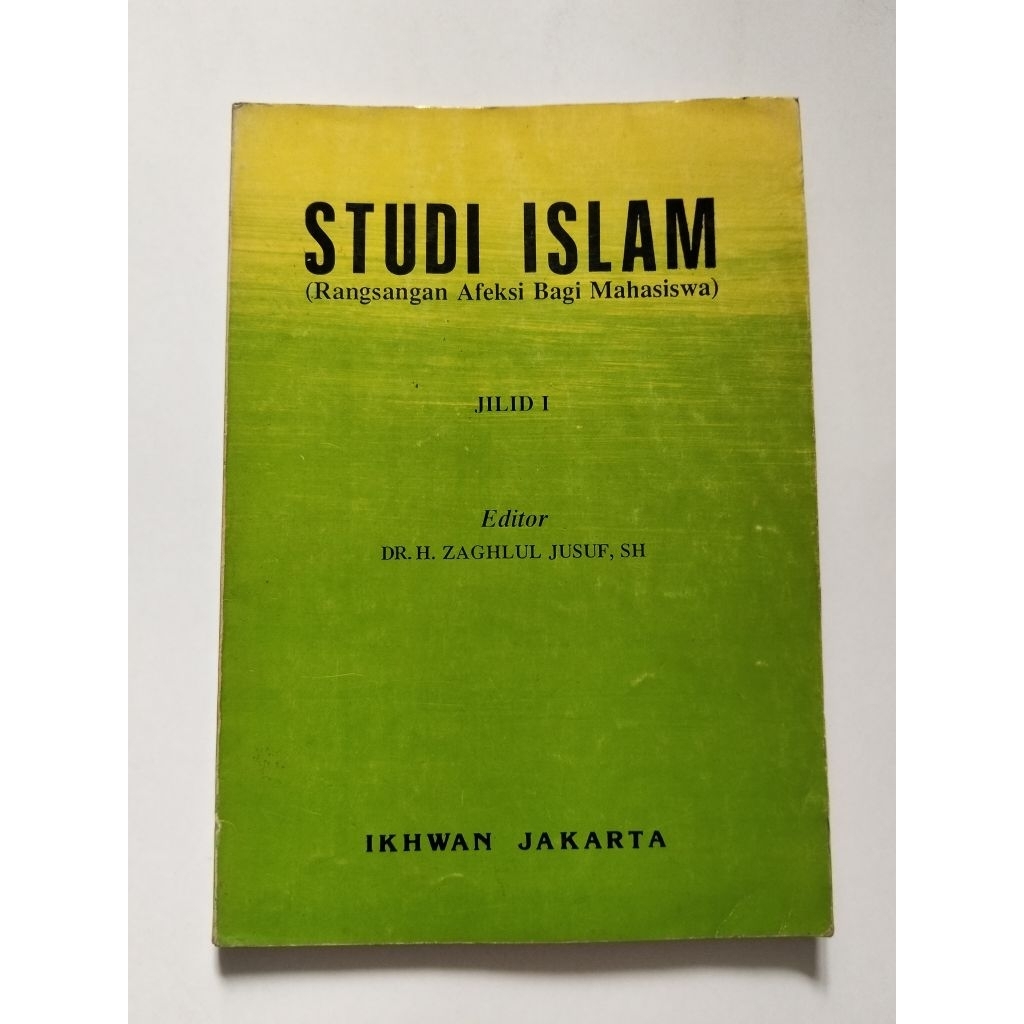Buku Jadul Islami Studi Islam (Rangsangan Afeksi Bagi Mahasiswa) Jilid 1