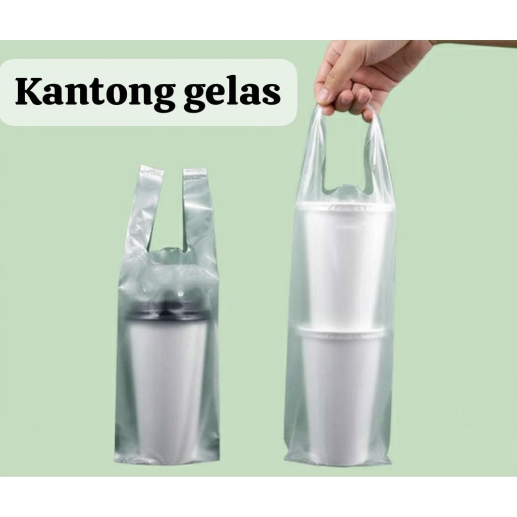 KANTONG GELAS 1 CUP 2 CUP / PLASTIK GELAS / KANTONG GELAS CUP MINUMAN / KANTONG GELAS 1 CUP/ KANTONG