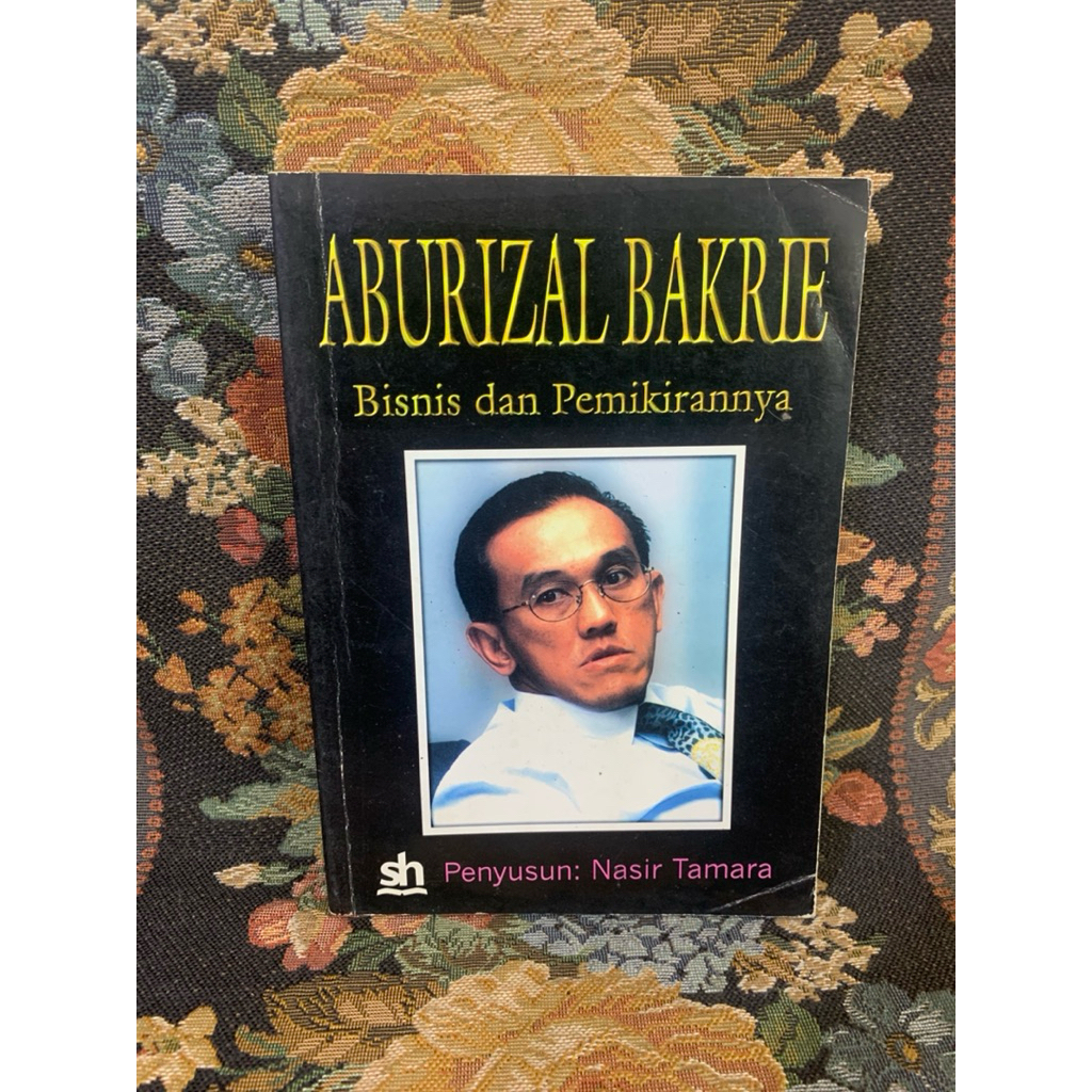 Aburizal bakrie bisnis dan pemikirannya by Nasir tamara