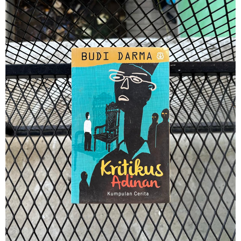 KRITIKUS ADINAN Kumpulan Cerpen Karya Budi Darma