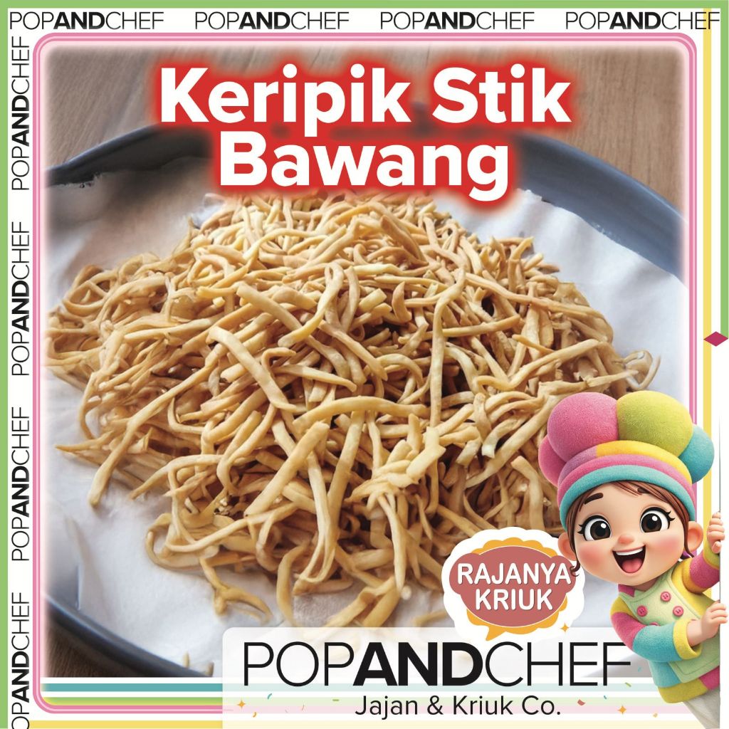 [POPANDCHEF] 500GRAM KERIPIK STIK BAWANG - GURIH ASIN RENYAH