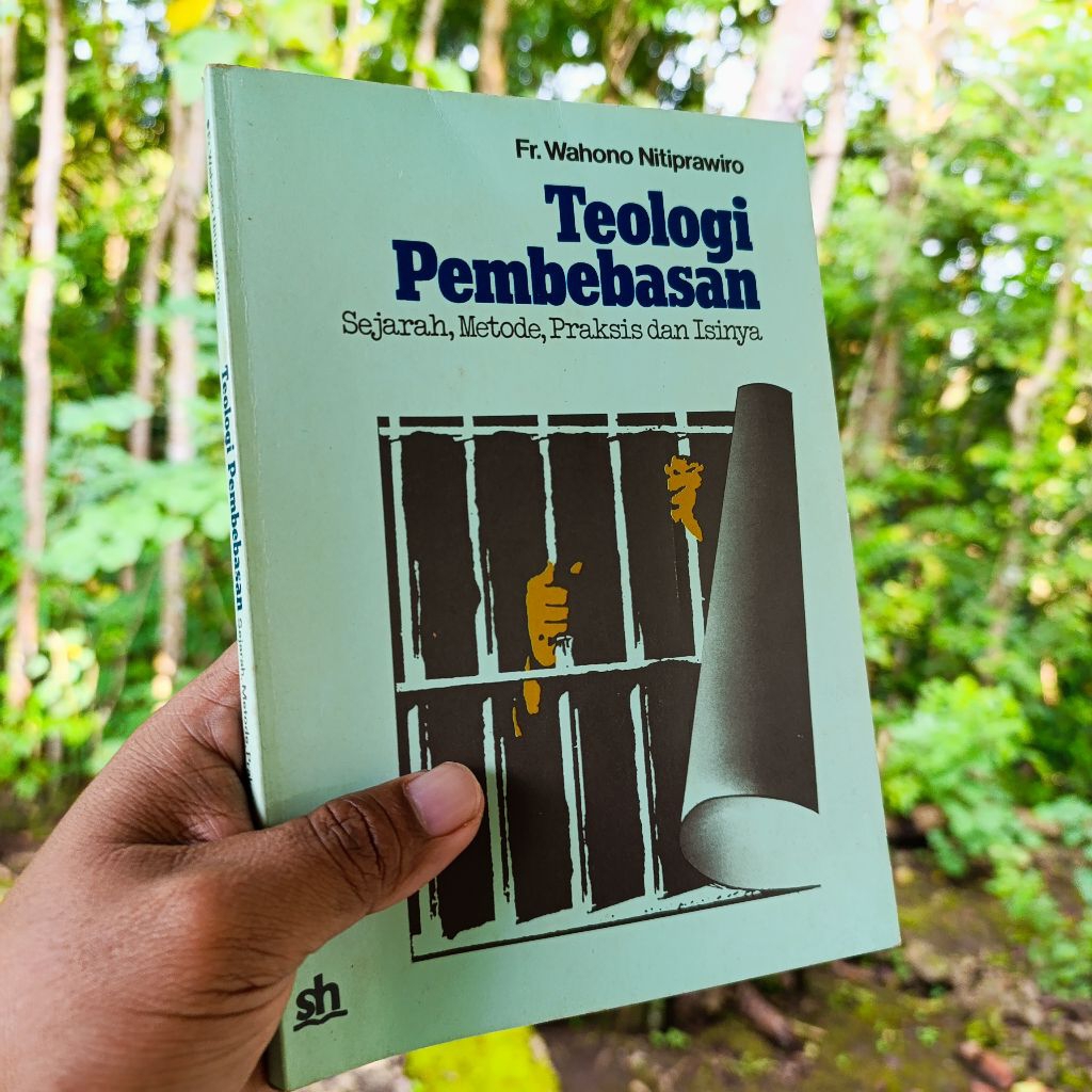 buku teologi pembebasan sejarah metode, praksis, dan isinya - fr. wahono nitiprawiro original