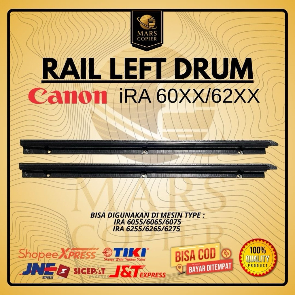 RAIL LEFT DRUM UNIT DUDUKAN DRUM CANON IRA 6055 6065 6075 IRA 6255 6265 6275