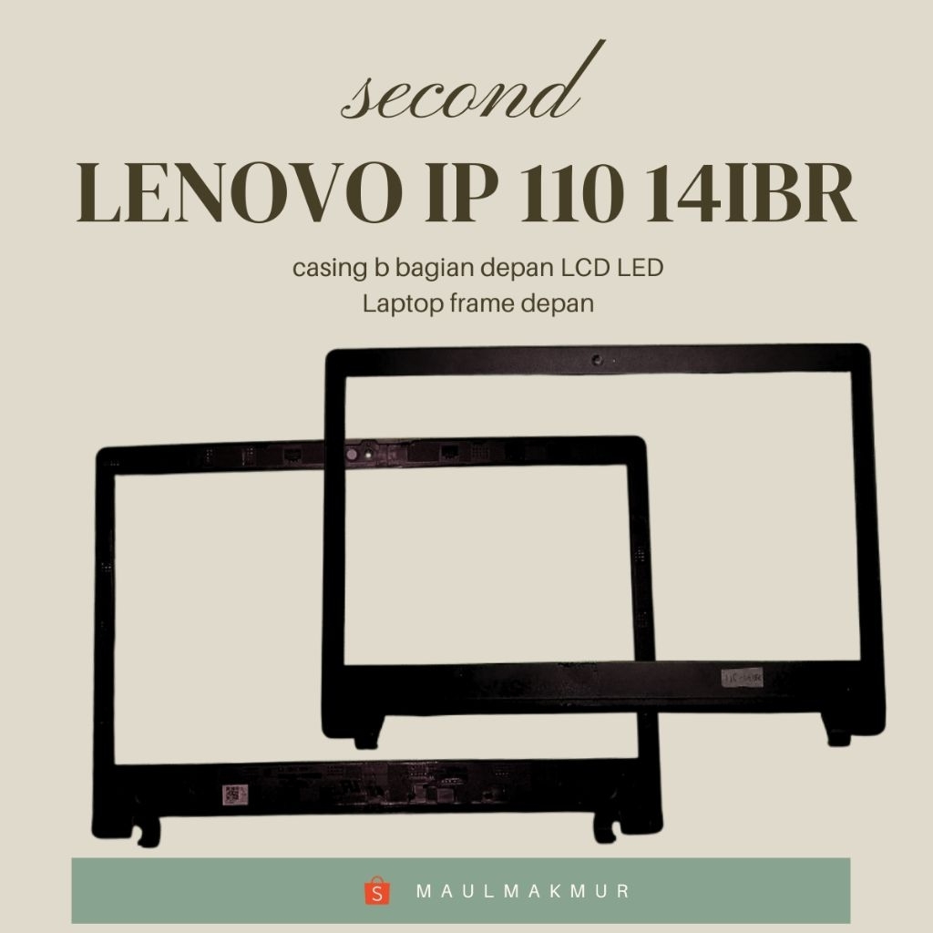SECOND Frame Layar LCD LED Laptop | Lenovo Ideapad 110-14IBR | Casing Depan Layar LCD LED Laptop